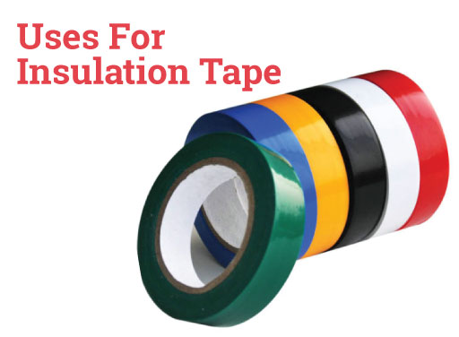 What Is The Best Use For Insulation Tape